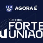 LFU muda de nome e passa a se chamar Futebol Forte União a partir de 2026