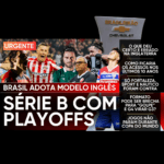 Série B muda acesso: G4 é extinto e apenas campeão e vice sobem direto