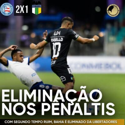 Bahia faz 2 a 1 no O’Higgins, mas se despede da Libertadores nos pênaltis